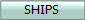 SHIPS